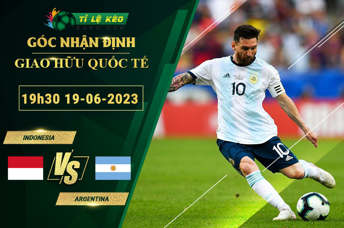 soi kèo Indonesia vs Argentina