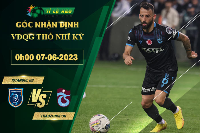 soi kèo Istanbul BB vs Trabzonspor