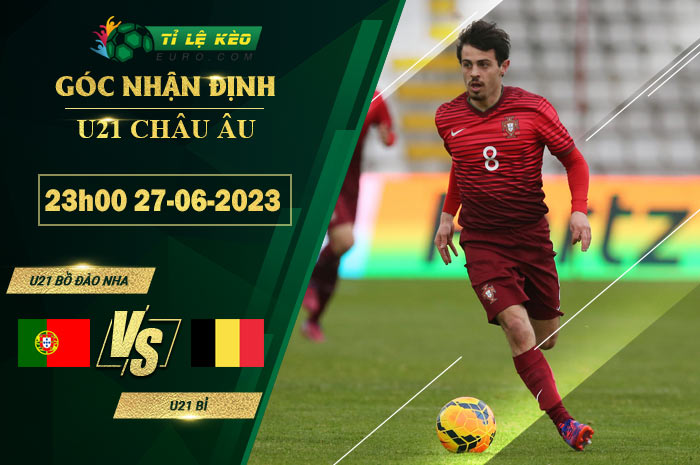 soi kèo U21 Bồ Đào Nha vs U21 Bỉ