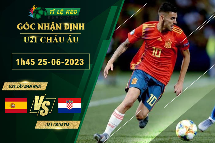 soi kèo U21 Tây Ban Nha vs U21 Croatia