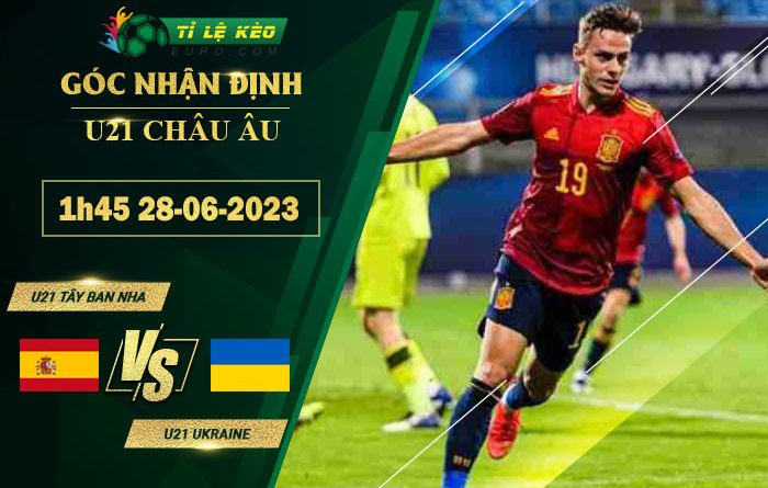 soi kèo U21 Tây Ban Nha vs U21 Ukraine