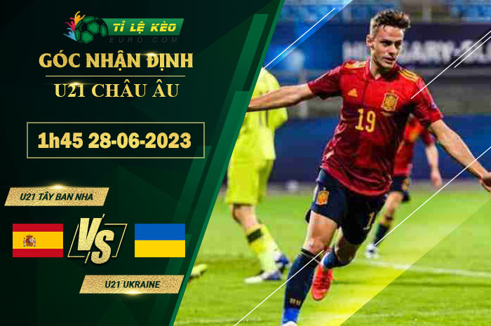 soi kèo U21 Tây Ban Nha vs U21 Ukraine