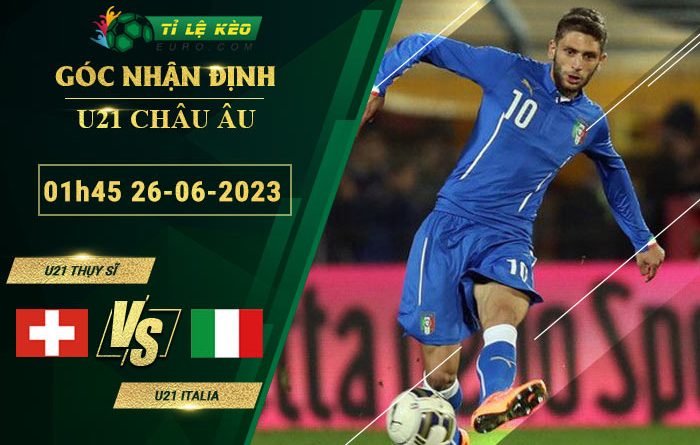 soi kèo U21 Thụy Sĩ vs U21 Italia