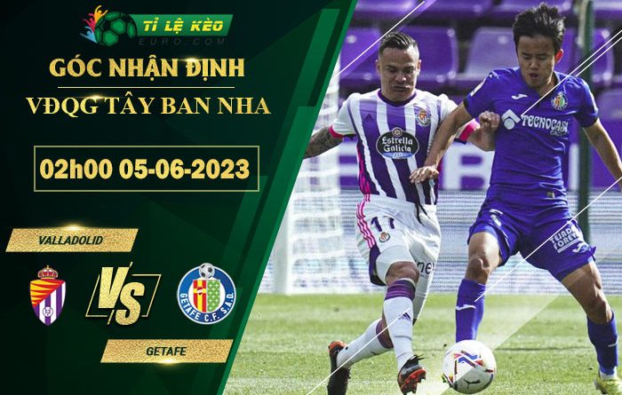 soi kèo Valladolid vs Getafe