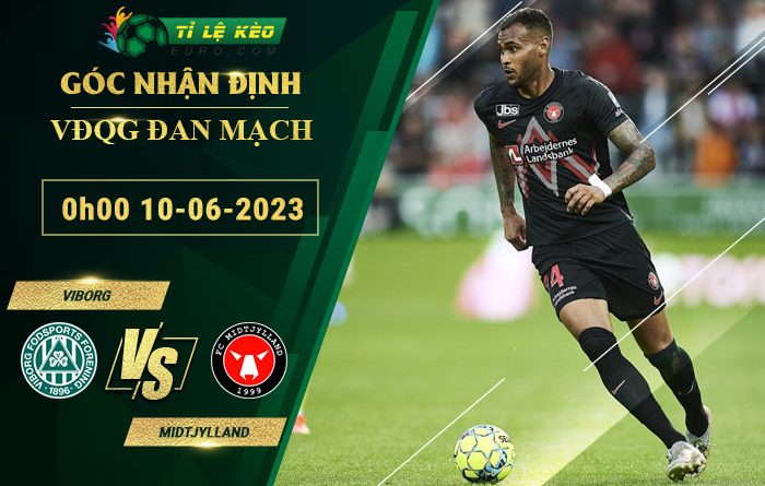soi kèo Viborg vs Midtjylland