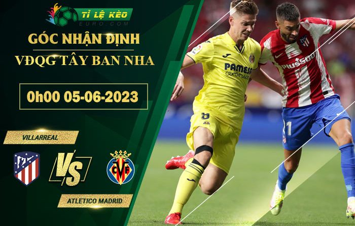 soi kèo Villarreal vs Atletico de Madrid