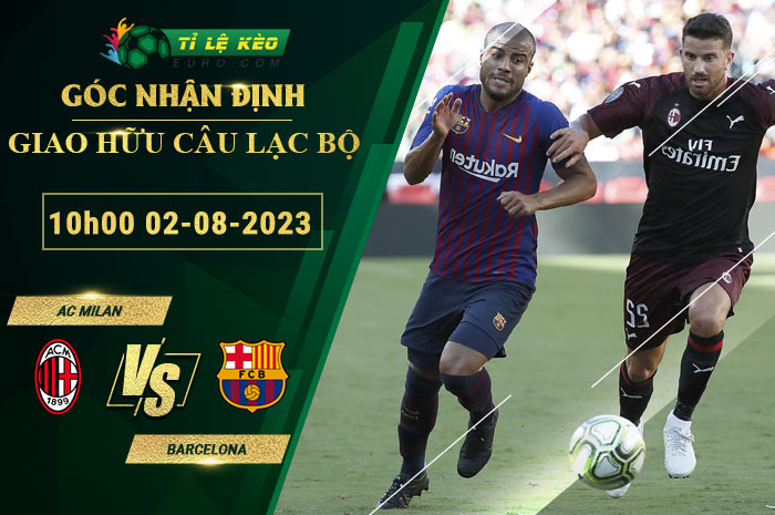soi kèo AC Milan vs Barcelona