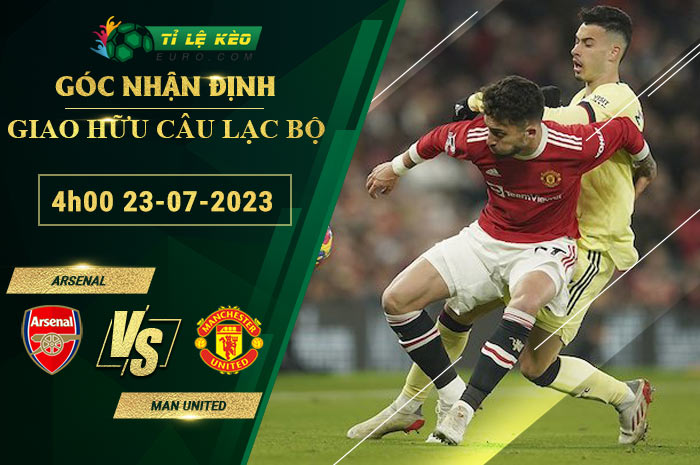 soi kèo Arsenal vs Man United