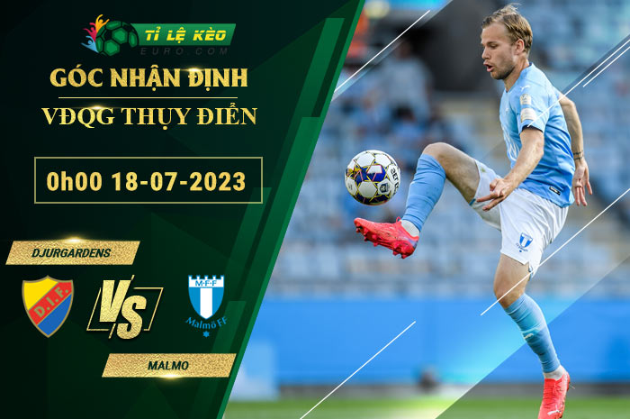 soi kèo Djurgardens vs Malmo