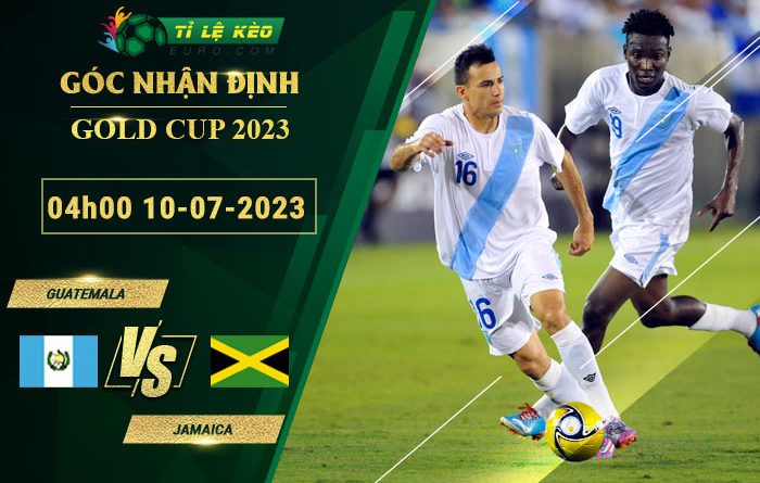 soi kèo Guatemala vs Jamaica