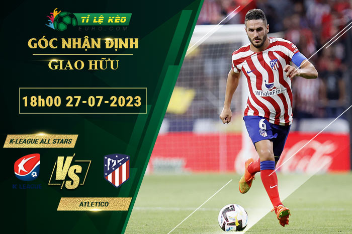 soi kèo K-League All Stars vs Atletico