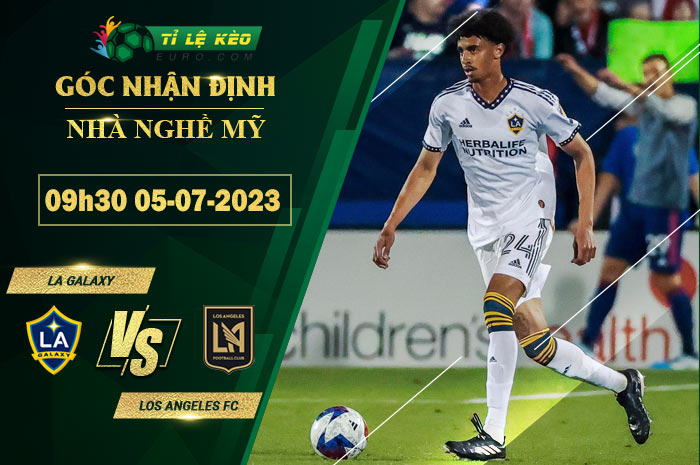 soi kèo LA Galaxy vs Los Angeles FC