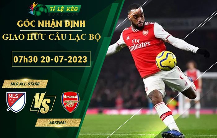 soi kèo MLS All-Stars vs Arsenal