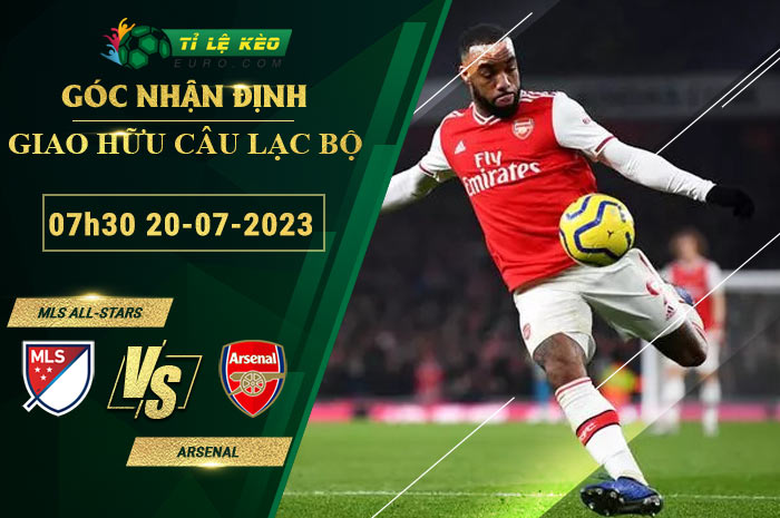 soi kèo MLS All-Stars vs Arsenal