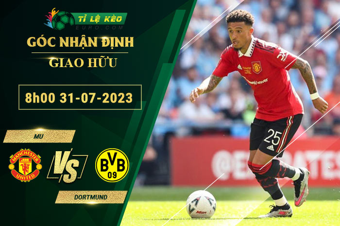 soi kèo MU vs Dortmund