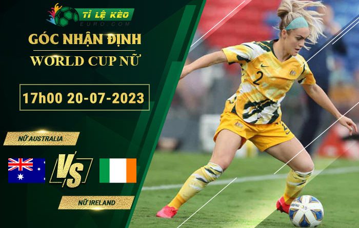 soi kèo Nữ Australia vs Nữ Ireland