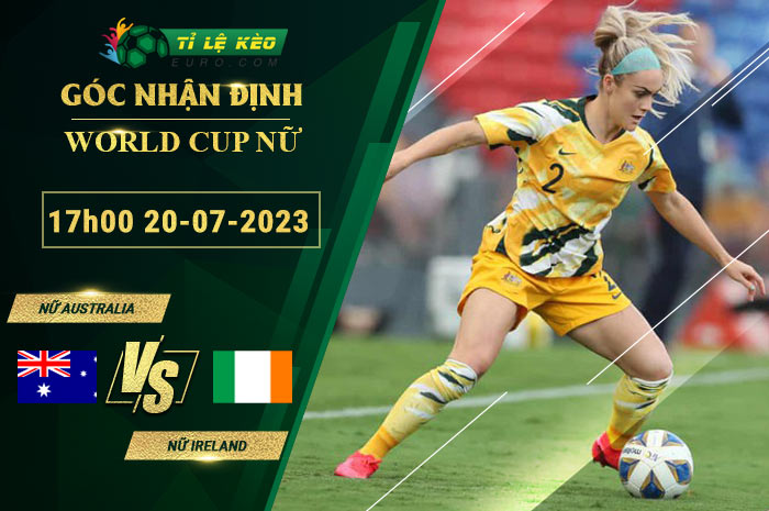 soi kèo Nữ Australia vs Nữ Ireland