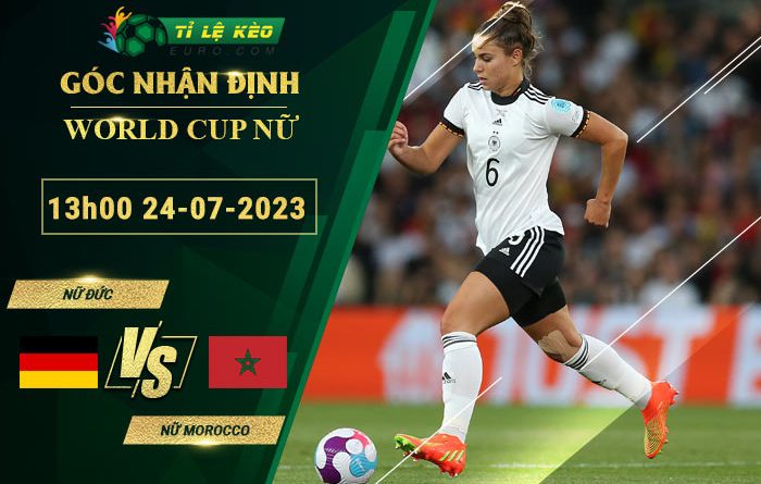 soi kèo Nữ Đức vs Nữ Morocco