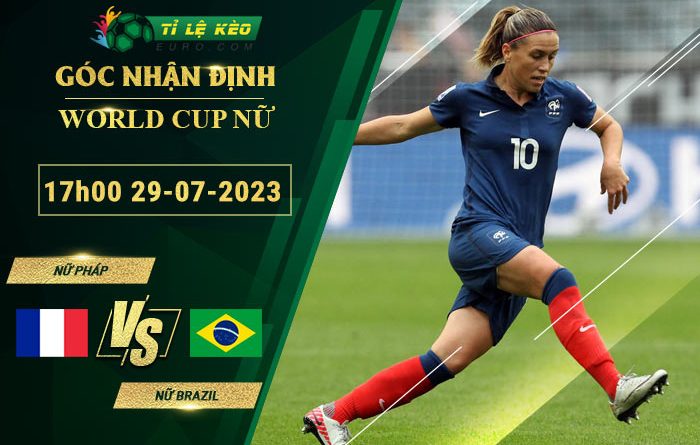 soi kèo Nữ Pháp vs Nữ Brazil