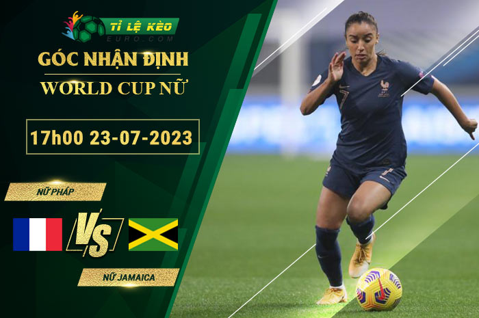soi kèo Nữ Pháp vs Nữ Jamaica