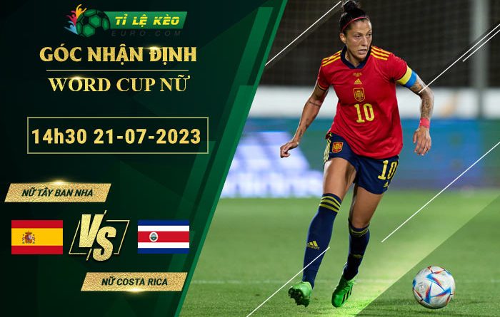 soi kèo nữ Tây Ban Nha vs nữ Costa Rica