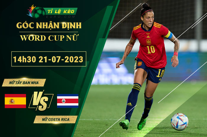 soi kèo nữ Tây Ban Nha vs nữ Costa Rica
