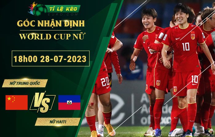 soi kèo Nữ Trung Quốc vs Nữ Haiti