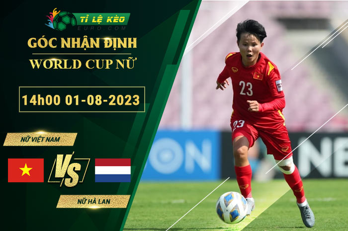 soi kèo Nữ Việt Nam vs Nữ Hà Lan