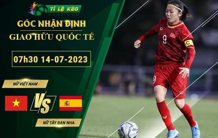 soi kèo Nữ Việt Nam vs Nữ Tây Ban Nha
