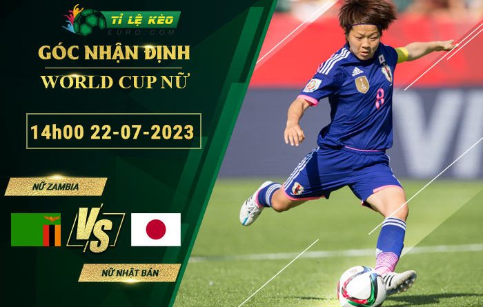 soi kèo Nữ Zambia vs Nữ Nhật Bản