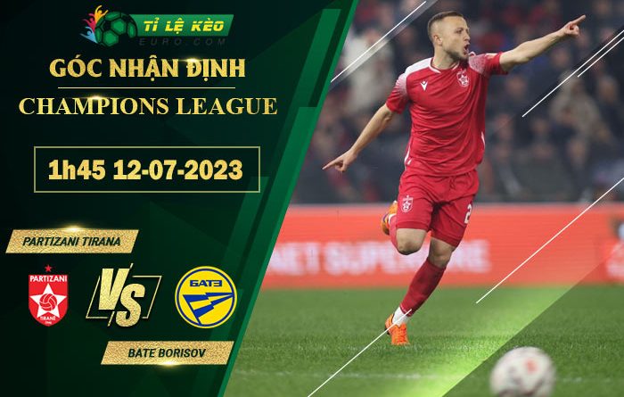 soi kèo Partizani Tirana vs BATE Borisov