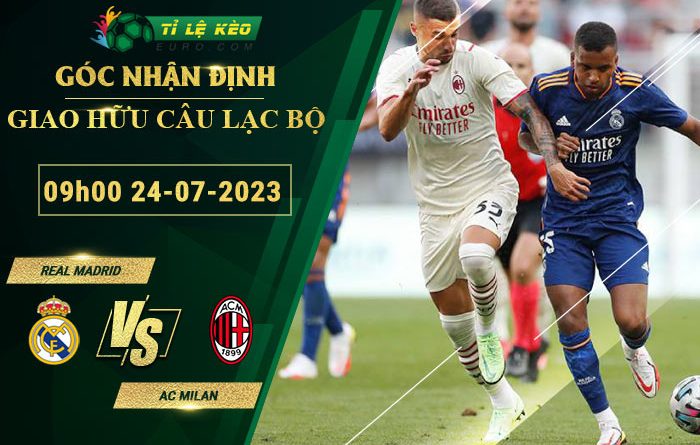 soi kèo Real Madrid vs AC Milan