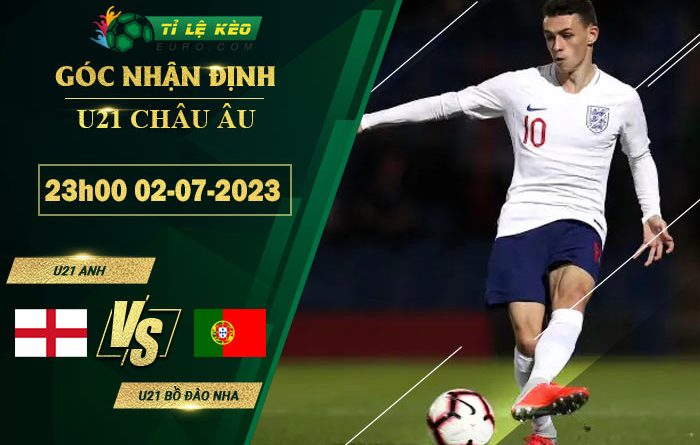 soi kèo U21 Anh vs U21 Bồ Đào Nha