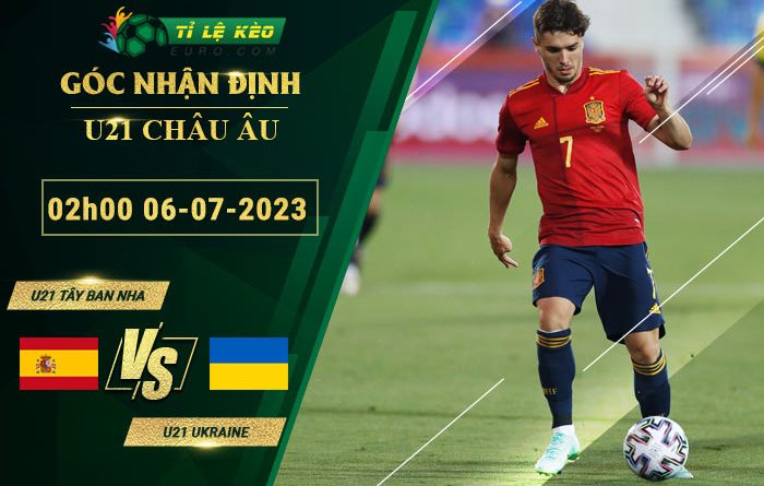 soi kèo U21 Tây Ban Nha vs U21 Ukraine