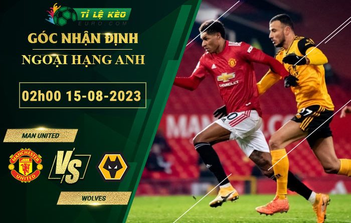 soi kèo Man United vs Wolves