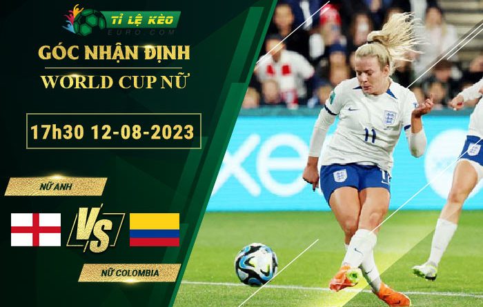 soi kèo Nữ Anh vs Nữ Colombia
