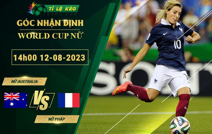 soi kèo Nữ Australia vs Nữ Pháp