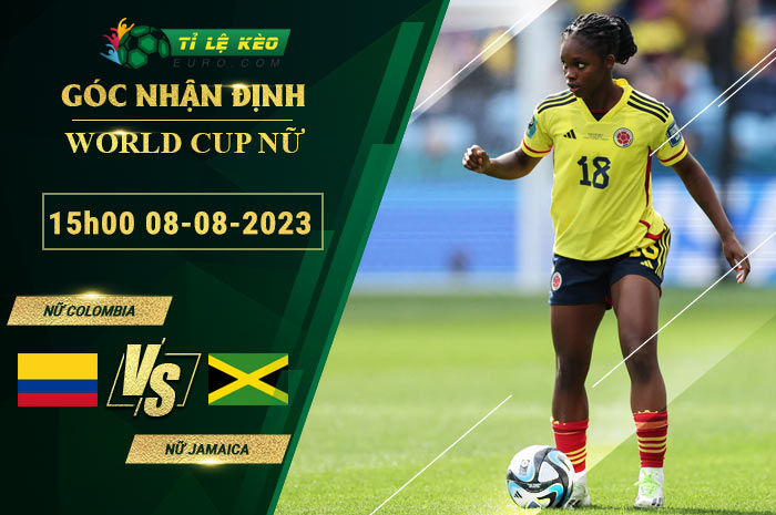 soi kèo Nữ Colombia vs Nữ Jamaica