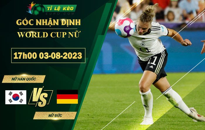 soi kèo Nữ Hàn Quốc vs Nữ Đức