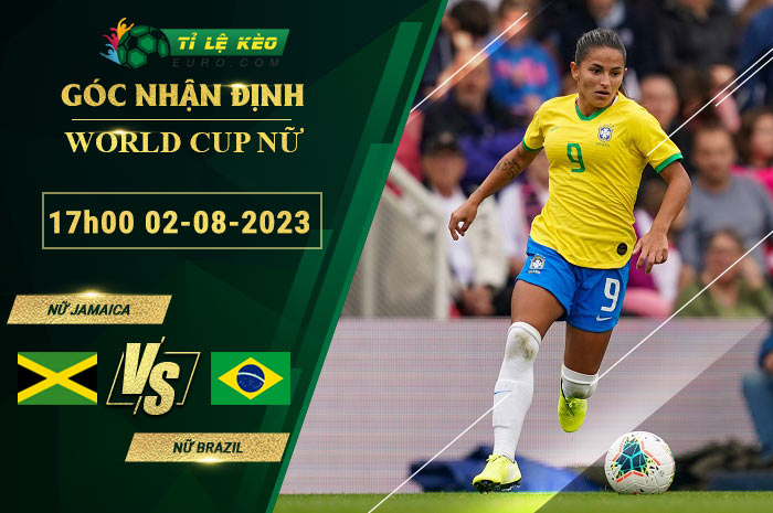 soi kèo Nữ Jamaica vs Nữ Brazil