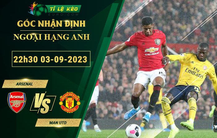 soi kèo Arsenal vs Man United
