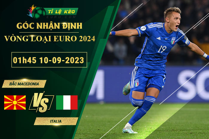 soi kèo Bắc Macedonia vs Italia