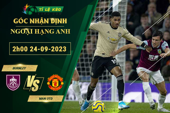 soi kèo Burnley vs Man Utd