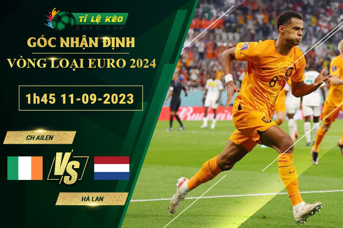 soi kèo CH Ireland vs Hà Lan