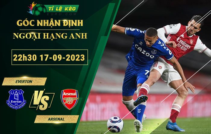 soi kèo Everton vs Arsenal