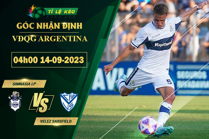 soi kèo Gimnasia La Plata vs Velez Sarsfield