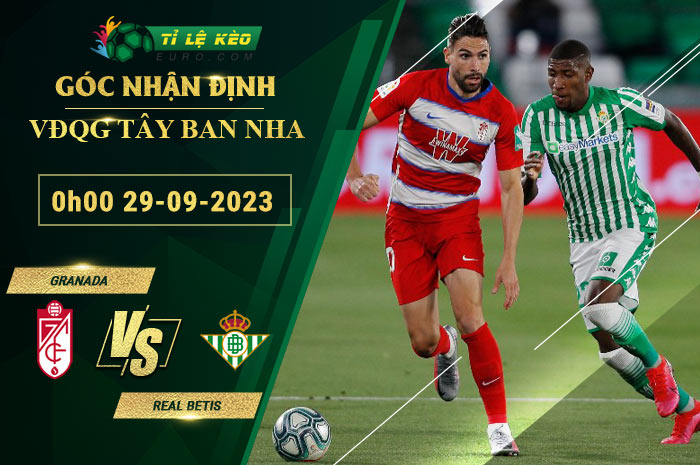 soi-keo-tran-dau-Granada-vs-Real-Betis-29-09-2023