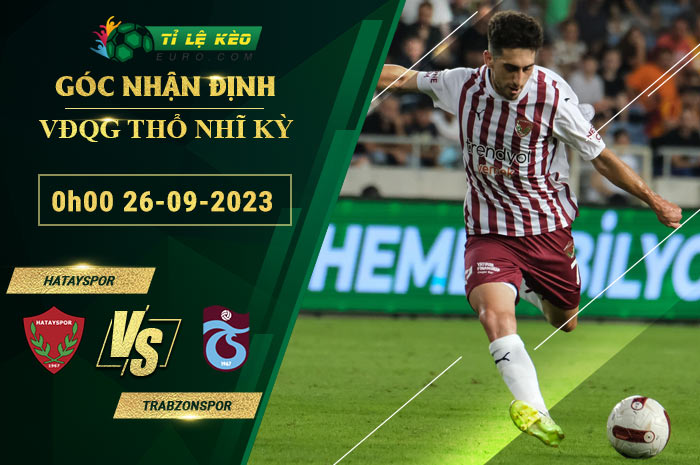soi kèo Hatayspor vs Trabzonspor