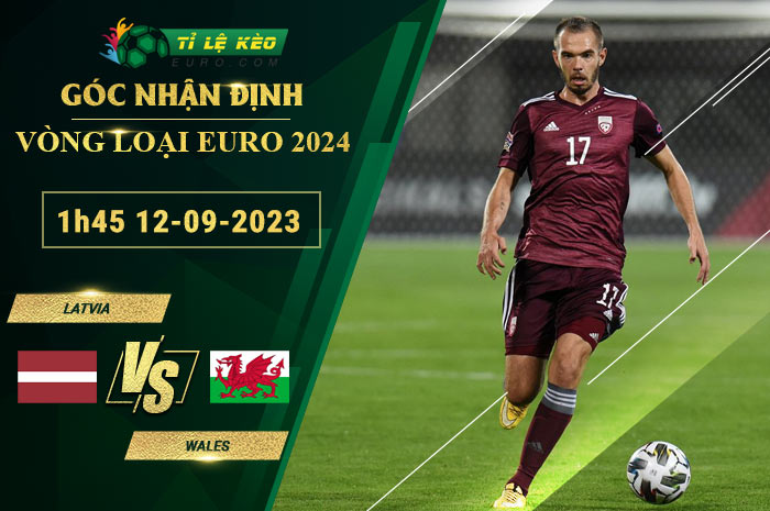 soi kèo Latvia vs Wales