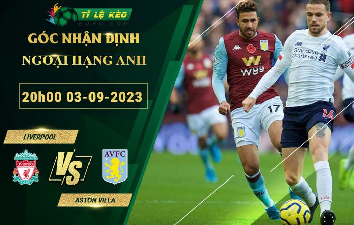 soi kèo Liverpool vs Aston Villa